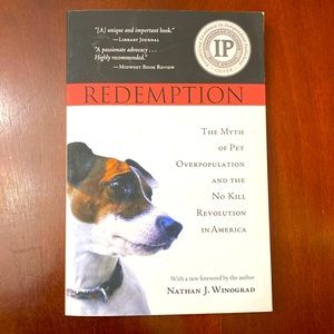 Redemption: the Myth of Pet Overpopulation in the No Kill Revolution in America